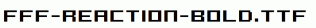FFF-Reaction-Bold.ttf