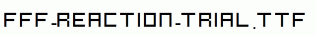FFF-Reaction-Trial.ttf