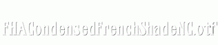 FHACondensedFrenchShadeNC.otf