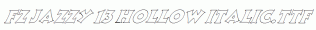 FZ-JAZZY-13-HOLLOW-ITALIC.ttf