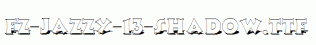 FZ-JAZZY-13-SHADOW.ttf