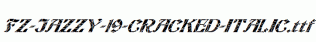FZ-JAZZY-19-CRACKED-ITALIC.ttf