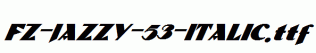 FZ-JAZZY-53-ITALIC.ttf