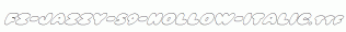FZ-JAZZY-59-HOLLOW-ITALIC.ttf