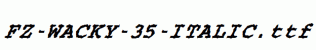 FZ-WACKY-35-ITALIC.ttf