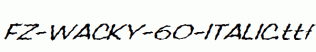 FZ-WACKY-60-ITALIC.ttf