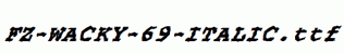 FZ-WACKY-69-ITALIC.ttf