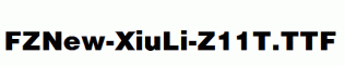 FZNew-XiuLi-Z11T.ttf