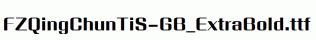 FZQingChunTiS-GB_ExtraBold.ttf