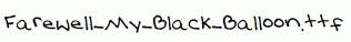 Farewell-My-Black-Balloon.ttf