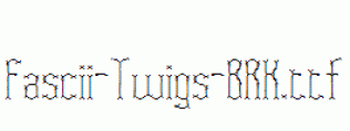 Fascii-Twigs-BRK.ttf