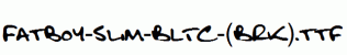Fatboy-Slim-BLTC-(BRK).ttf