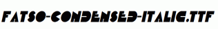 Fatso-Condensed-Italic.ttf