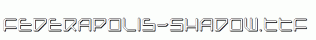 Federapolis-Shadow.ttf