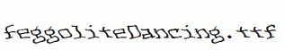 FeggoliteDancing.ttf