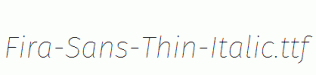 Fira-Sans-Thin-Italic.ttf