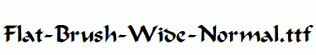Flat-Brush-Wide-Normal.ttf