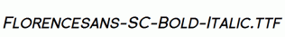 Florencesans-SC-Bold-Italic.ttf