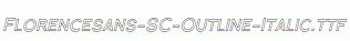 Florencesans-SC-Outline-Italic.ttf