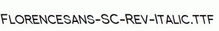 Florencesans-SC-Rev-Italic.ttf