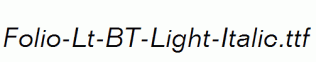 Folio-Lt-BT-Light-Italic.ttf