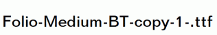 Folio-Medium-BT-copy-1-.ttf