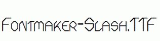 Fontmaker-Slash.ttf