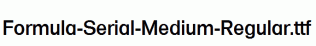 Formula-Serial-Medium-Regular.ttf