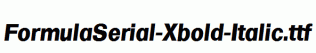 FormulaSerial-Xbold-Italic.ttf