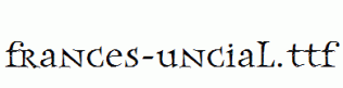 Frances-Uncial.ttf