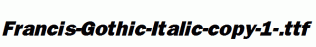 Francis-Gothic-Italic-copy-1-.ttf