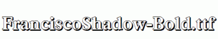 FranciscoShadow-Bold.ttf