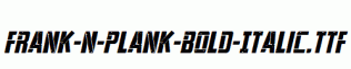 Frank-n-Plank-Bold-Italic.ttf