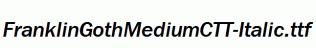 FranklinGothMediumCTT-Italic.ttf