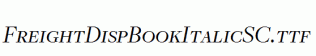 FreightDispBookItalicSC.ttf