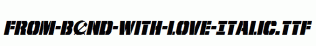 From-BOND-With-Love-Italic.ttf