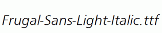 Frugal-Sans-Light-Italic.ttf
