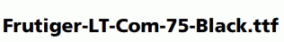 Frutiger-LT-Com-75-Black.ttf