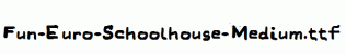 Fun-Euro-Schoolhouse-Medium.ttf