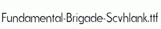 Fundamental-Brigade-Scvhlank.ttf