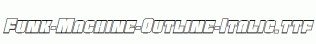 Funk-Machine-Outline-Italic.ttf