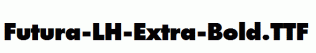 Futura-LH-Extra-Bold.ttf