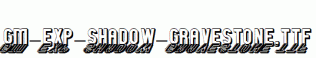 GM-Exp-Shadow-Gravestone.ttf
