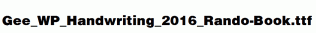 Gee_WP_Handwriting_2016_Rando-Book.ttf
