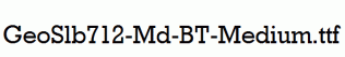 GeoSlb712-Md-BT-Medium.ttf