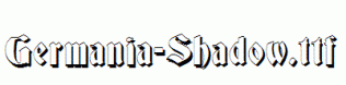 Germania-Shadow.ttf