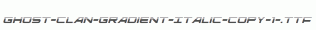 Ghost-Clan-Gradient-Italic-copy-1-.ttf