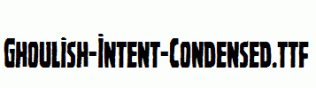 Ghoulish-Intent-Condensed.ttf