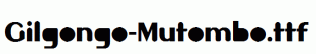 Gilgongo-Mutombo.ttf