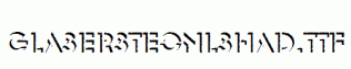 GlaserSteOnlShaD.ttf